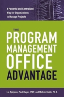 The Program Management Office Advantage: A Powerful and Centralized Way for Organizations to Manage Projects 0814414265 Book Cover