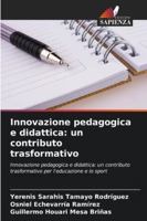 Innovazione pedagogica e didattica: un contributo trasformativo (Italian Edition) 6209016790 Book Cover