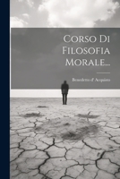 Corso Di Filosofia Morale... 102264792X Book Cover