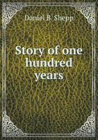 Story of One Hundred Years 1175383171 Book Cover