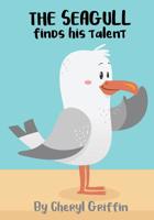 The Seagull Finds His Talent 1075799538 Book Cover