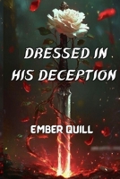 Dressed in his deception B0FJ5X6QCD Book Cover