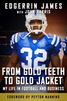 From Gold Teeth to Gold Jacket: My Life in Football and Business 1683584325 Book Cover