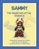 Sammy the Sensitive Little Samurai 1643508903 Book Cover