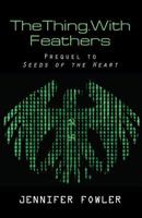 TheThing.WithFeathers 1634918266 Book Cover
