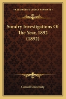 Sundry Investigations Of The Year, 1892 1166925390 Book Cover