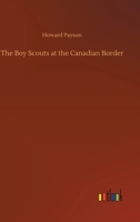 The Boy Scouts At The Canadian Border 9355755295 Book Cover