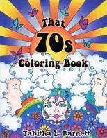 That 70s Coloring Book 1523747927 Book Cover