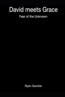 David meets Grace: Fear of the Unknown (The Journey Juniors) B0H7TL6HRN Book Cover