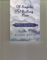 Of Angels & Rolling Pins 0981462928 Book Cover