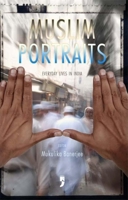 Muslim Portraits: Everyday Lives in India 025322098X Book Cover