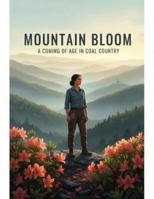 Mountain Bloom: A Coming Of Age In Coal Country B0G528L1ZK Book Cover