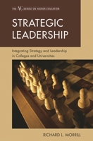 Strategic Leadership: Integrating Strategy and Leadership in Colleges and Universities (ACE/Praeger Series on Higher Education) 1607096544 Book Cover
