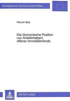 Die Oekonomische Position Von Anteilinhabern Offener Immobilienfonds: Eine Analyse 3631464495 Book Cover