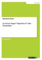 Zu: Victor Hugos "Napoléon II". Eine Textanalyse 3638691055 Book Cover