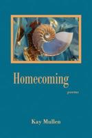 Homecoming: Poems 1564746135 Book Cover