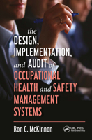 The Design, Implementation, and Audit of Occupational Health and Safety Management Systems 1032571039 Book Cover