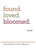 found.loved.bloomed. B0H6VLGJW4 Book Cover