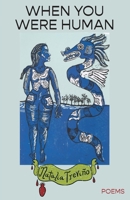 When You Were Human 1963245237 Book Cover