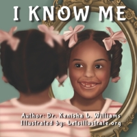 I Know Me B09GQJQZM9 Book Cover