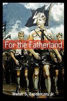 For the Fatherland 1439235929 Book Cover