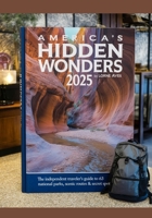 AMERICA’S HIDDEN WONDERS 2025: The Independent Traveler’s Guide to 63 National Parks, Scenic Routes & Secret Spots B0FF2G46Q3 Book Cover