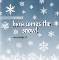 Celebration: Here Comes the Snow (Celebration) 0971437289 Book Cover