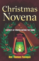 Christmas Novena: Nine nights of prayer before the dawn B0G64G395Q Book Cover