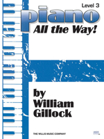 Piano All the Way, Level Three 1476813825 Book Cover