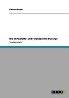 Die Wirtschafts- und Finanzpolitik Brünings 3656159416 Book Cover