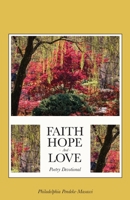 Faith, Hope, And Love Poetry Devotional 1637693125 Book Cover
