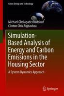 Simulation-Based Analysis of Energy and Carbon Emissions in the Housing Sector: A System Dynamics Approach 3319753452 Book Cover