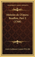 Histoire de L'Opera Bouffon, Part 2 1104176440 Book Cover
