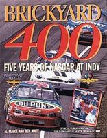 Brickyard 400: Five Years of Nascar at Indy 0760305978 Book Cover