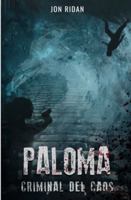 Paloma: Criminal del Caos (Spanish Edition) B0FF49YKKL Book Cover