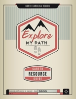Explore My Path : Career Resource Guide 1953555837 Book Cover