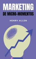 Marketing de Micro-Momentos (Preparation for Success) (Spanish Edition) B0DYHHY1JL Book Cover
