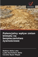 Potencjalny wplyw zmian klimatu na bezpieczenstwo zywnosciowe (Polish Edition) 6208961653 Book Cover