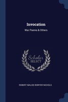 Invocation: War Poems & Others 1020765690 Book Cover