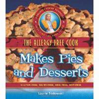 The Allergy-Free Cook Bakes Cakes & Cookies