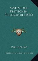 System Der Kritischen Philosophie (1875) 1165790645 Book Cover