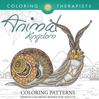 Animal Kingdom Coloring Patterns - Pattern Coloring Books For Adults B0DQ4T9GDB Book Cover