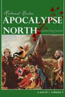 Apocalypse North: The Gathering Storm 1523693843 Book Cover