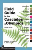 Field Guide to the Cascades & Olympics 0898868084 Book Cover