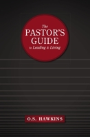 The Pastor's Guide to Leading and Living 1401675697 Book Cover