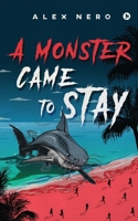 A Monster Came to Stay 1649199538 Book Cover