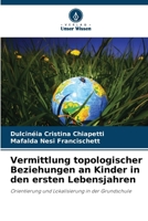 Vermittlung topologischer Beziehungen an Kinder in den ersten Lebensjahren (German Edition) 6208111757 Book Cover
