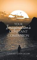 Your Imagination's Constant Companion Vol. 1 1528922891 Book Cover