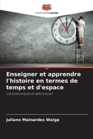 Enseigner et apprendre l'histoire en termes de temps et d'espace (French Edition) 6208310717 Book Cover