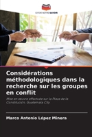 Considérations méthodologiques dans la recherche sur les groupes en conflit (French Edition) 6206682242 Book Cover